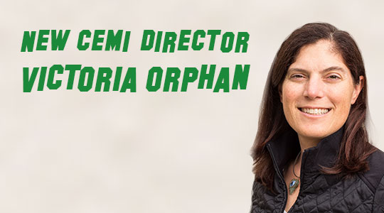 New CEMI Director, Victoria Orphan